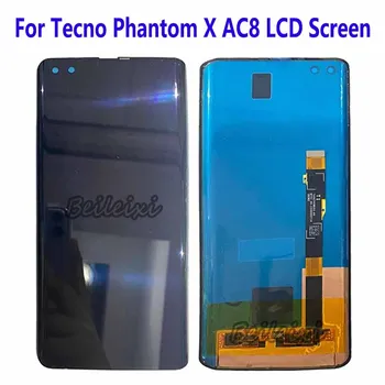 Для Tecno Phantom X AC8 ЖК-Дисплей С Сенсорным Экраном, Дигитайзер В Сборе, Сменный Аксессуар 13