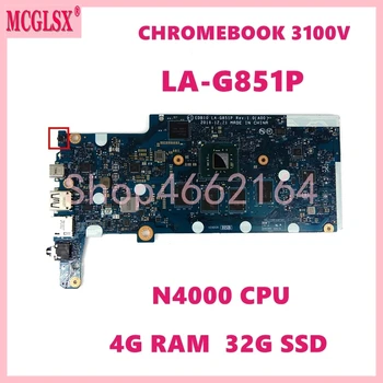 LA-G851P N4000 Процессор 4 ГБ-ОПЕРАТИВНАЯ ПАМЯТЬ 32 ГБ-SSD Материнская плата Ноутбука DELL Chromebook 3100V Материнская Плата Ноутбука 100% Протестирована В порядке 3