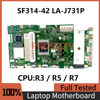 LA-J731P Материнская плата для ноутбука Acer SF314-42 Материнская плата NBHSF11008 NBHSF11009 С процессором R3 4300U/R5 4500U/R7 4700U 100% Протестирована НОРМАЛЬНО 7