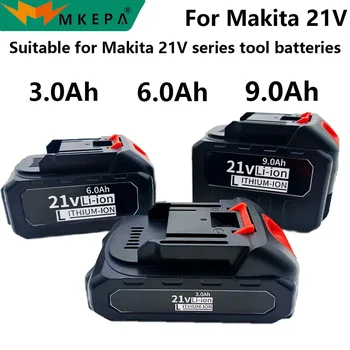 MKEPA 21V Аккумуляторная Батарея 3000/6000/9000mah Литий-ионный Аккумулятор Для Электроинструмента Makita Battery EU/US Plug 15