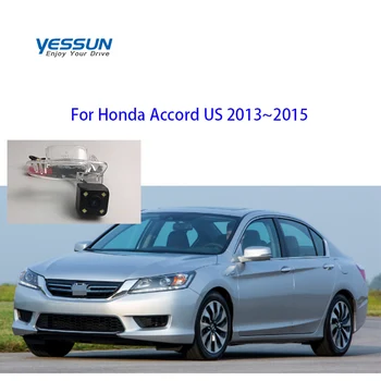 Камера заднего вида Yessun HD Ночного Видения Для Honda Accord США 2013 2014 2015 камера ночного видения номерного знака 12