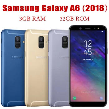 Оригинальный Samsung Galaxy A6 (2018) A600F 5,6 Дюймов Восьмиядерный 3 ГБ ОЗУ 32 ГБ Пзу LTE 4G 16-мегапиксельная Камера С двумя SIM-картами Разблокированный Мобильный телефон 2